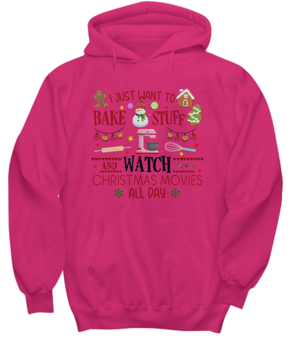 I just want to bake stuff and watch christmas movies all day shirt 1