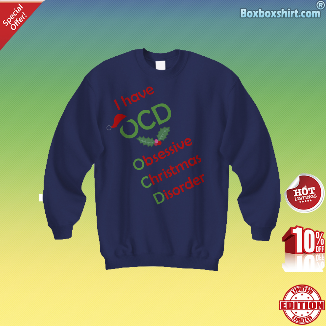 I have OCD obsenssive Christmas disorder-Sweatshirt