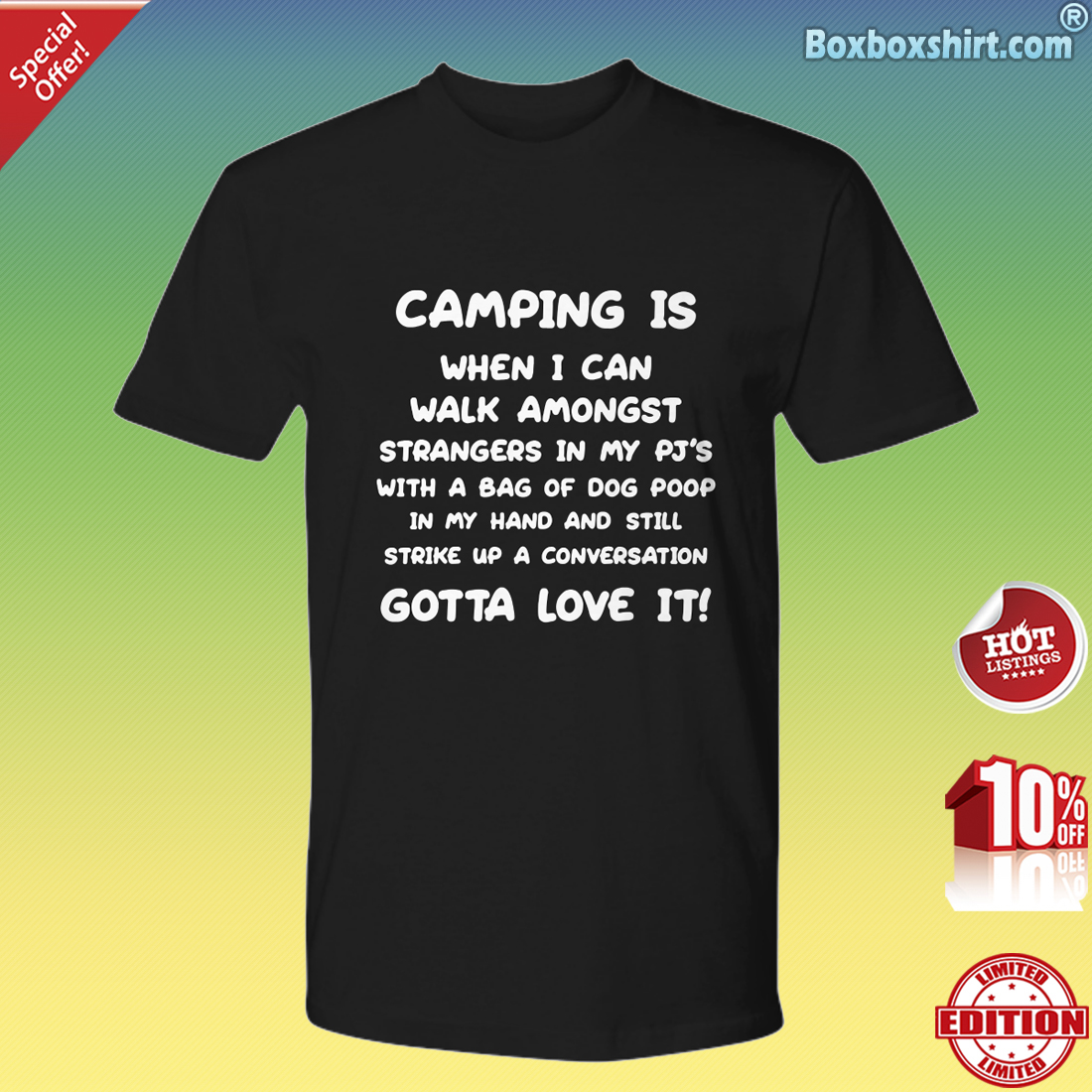 Camping is when i can walk amongst stranger in my PJS with a bag of dog poop Premium Tee
