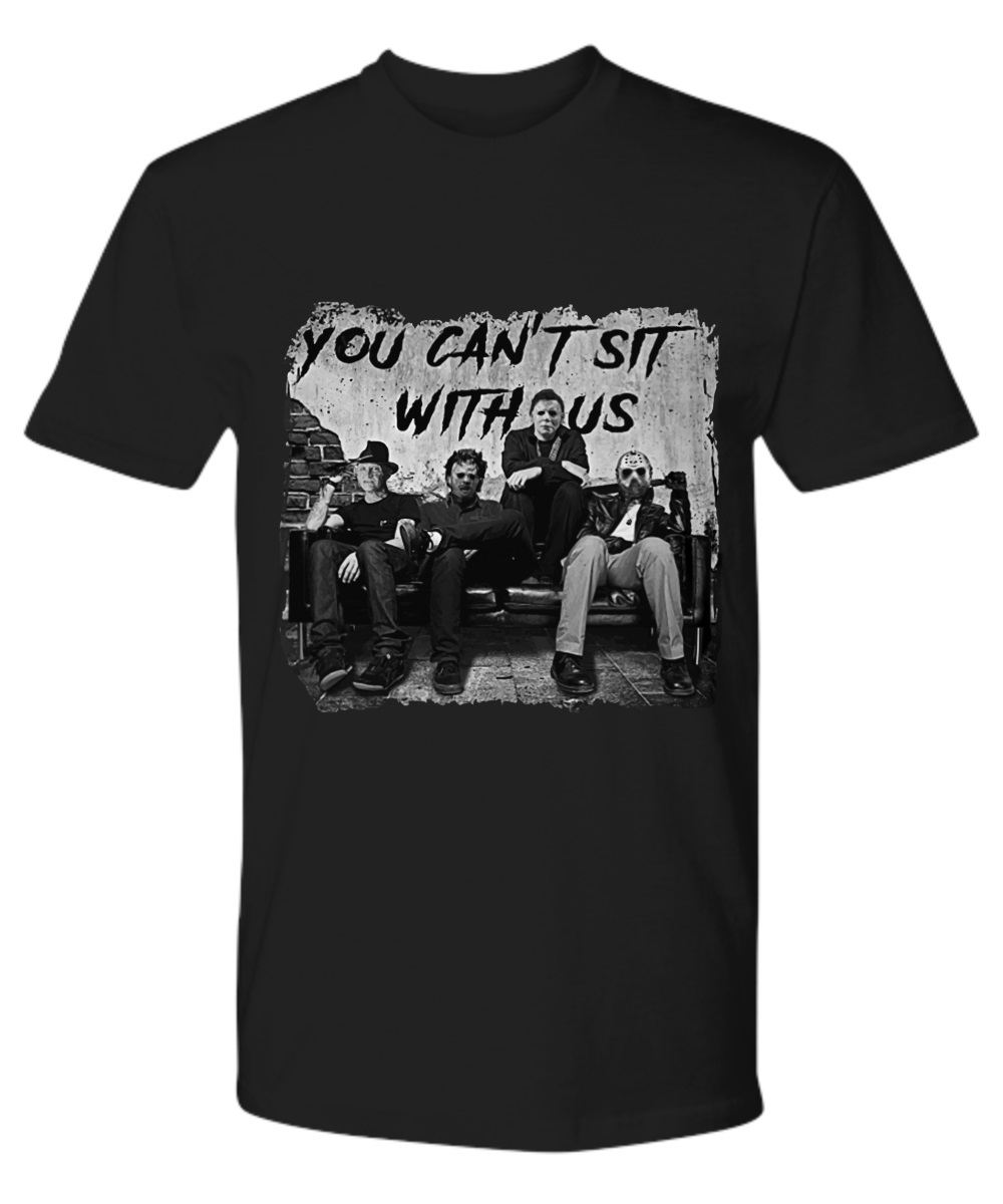 Reddy Jason Michael Myers Leatherface You can't sit with us shirt 3