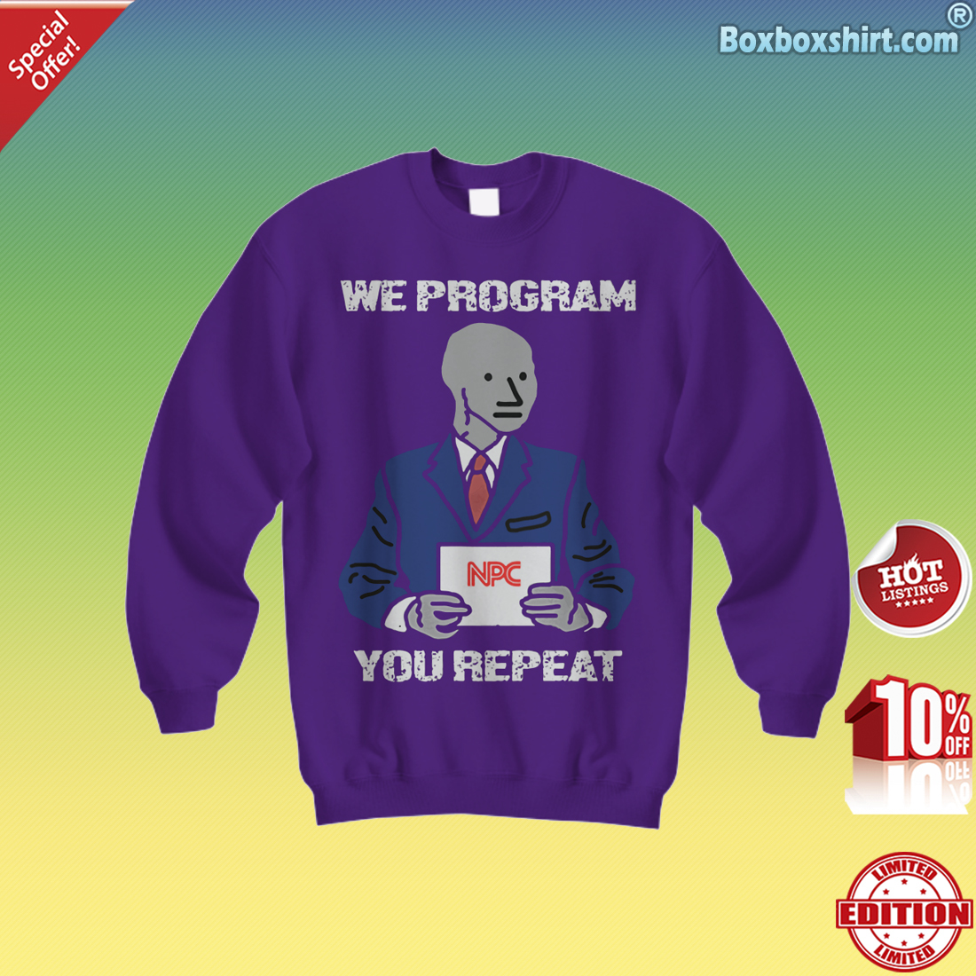 NPC we program you repeat Sweatshirt