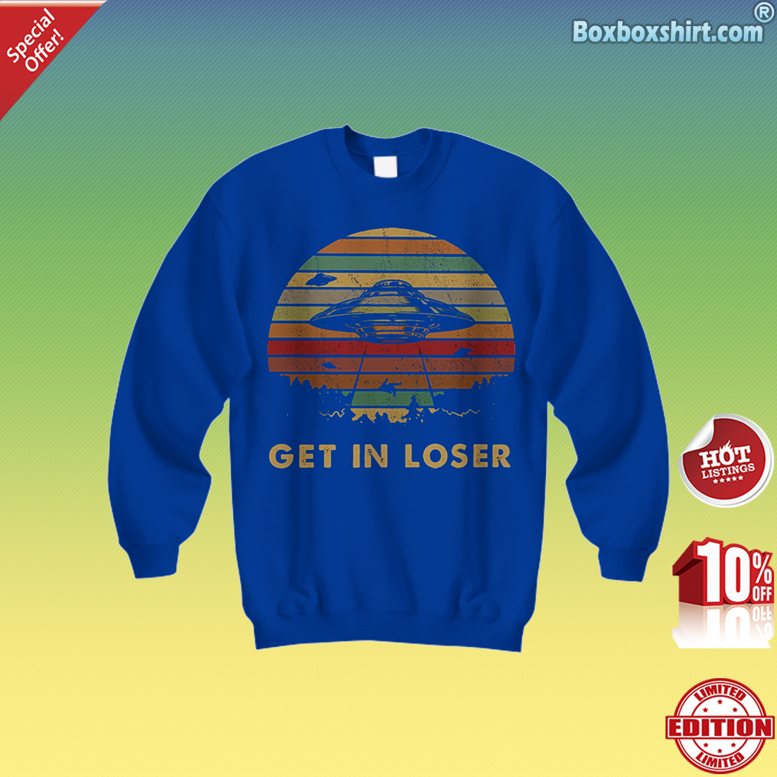 UFOs get in loser Sweatshirt