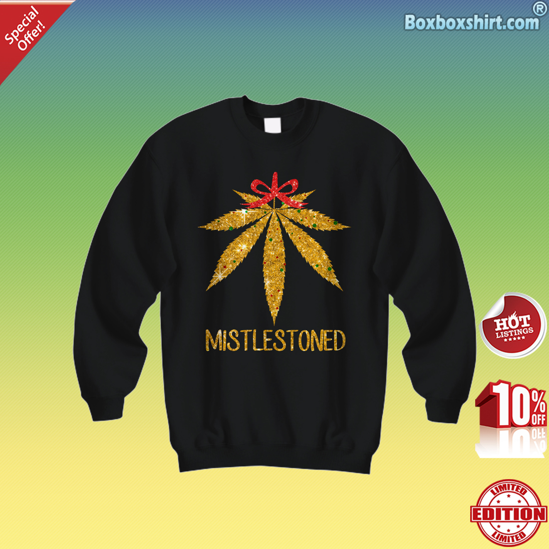 Cannabis mistletoe mistlestoned Sweatshirt