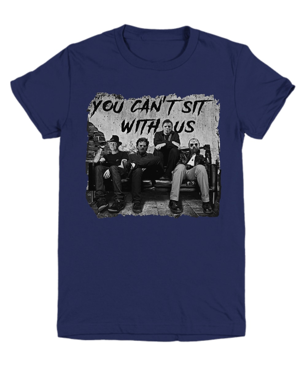 Reddy Jason Michael Myers Leatherface You can't sit with us shirt 1