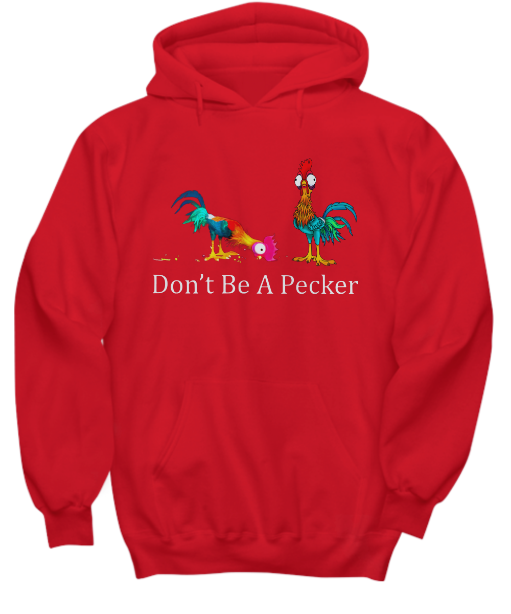 Don't be a pecker Hei Hei the Rooster Moana hoodie