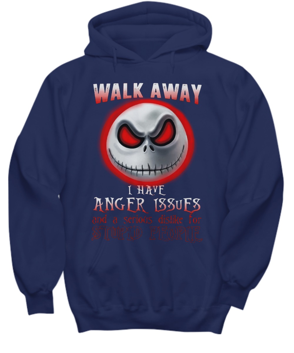 Jack Skellington walk away I have angel stupid people shirt, sweatshirt 3