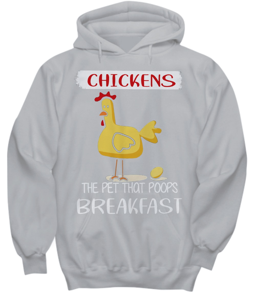 Chickens the pet that poops breakfast shirt, unisex tee 3