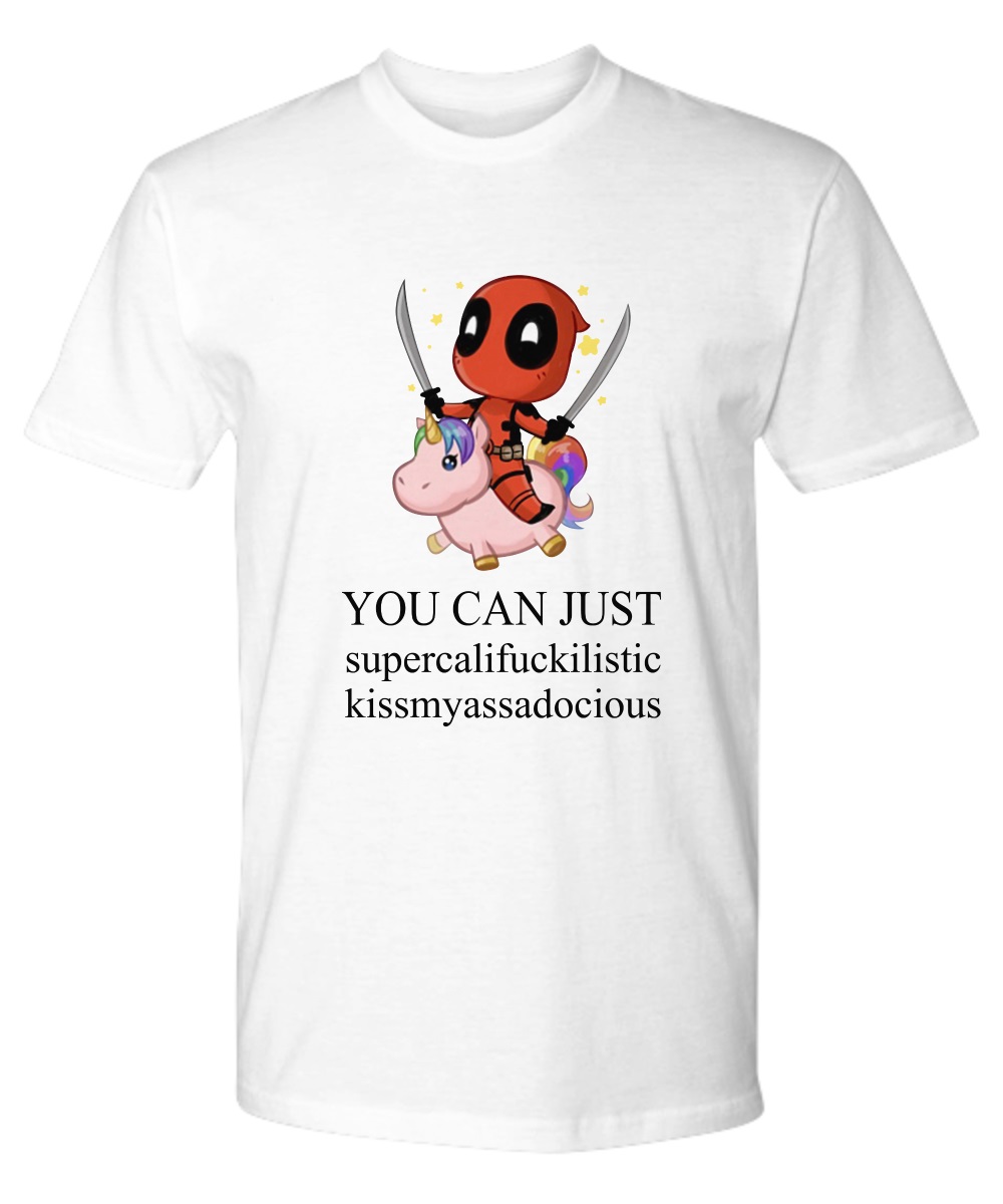 Deadpool you can just supercalifuckilistic shirt, zip hoddie, long sleeve tee 3