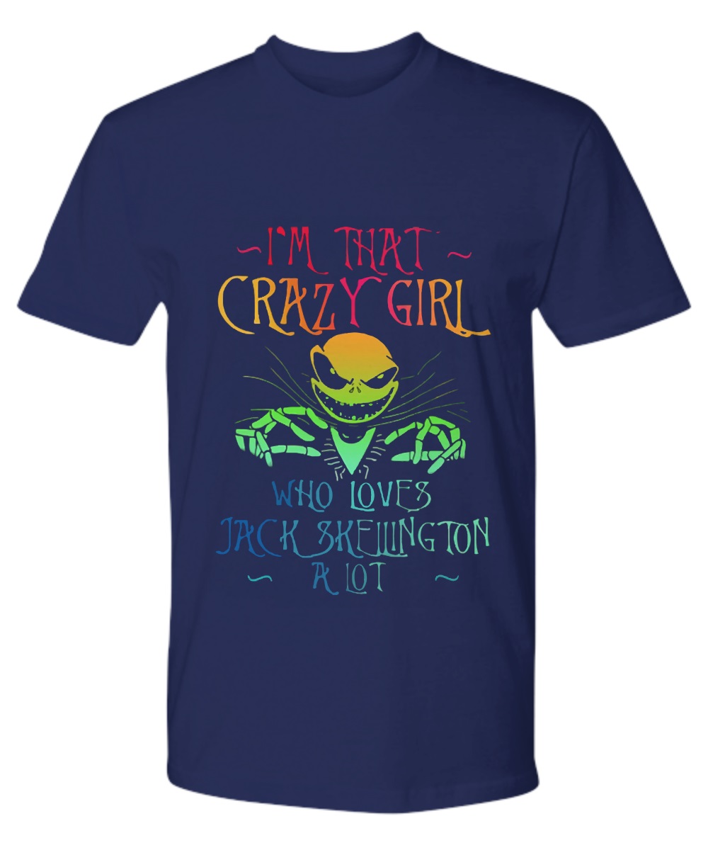 I'm crazy girl who love Jack Skellington a lot shirt, hoddie 3