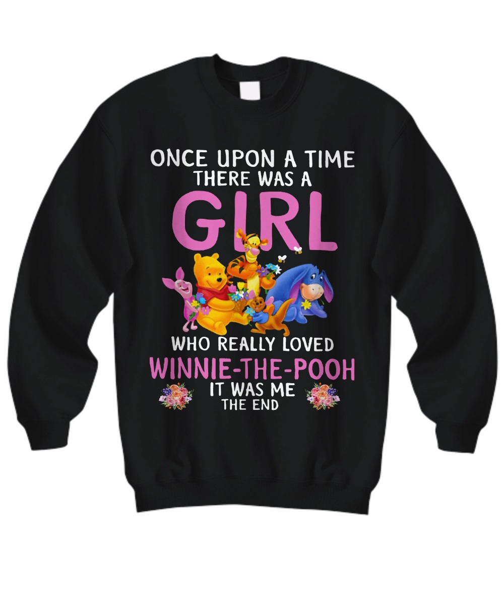 Pooh once upon a time there was a girl winnie the pooh shirt, tee, hoddie 2