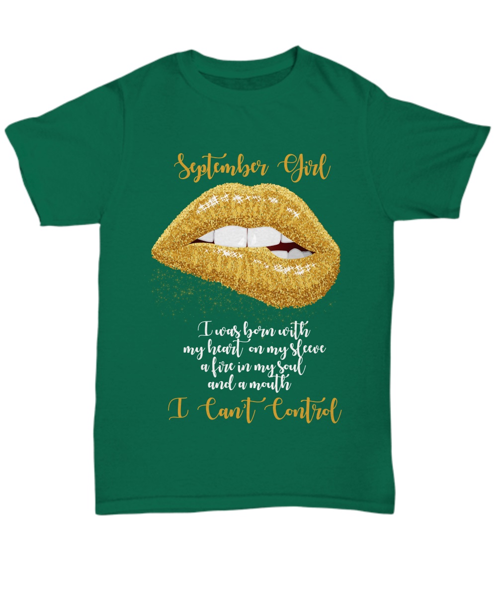 Glitter gold lips September girl I was born with my heart shirt 2