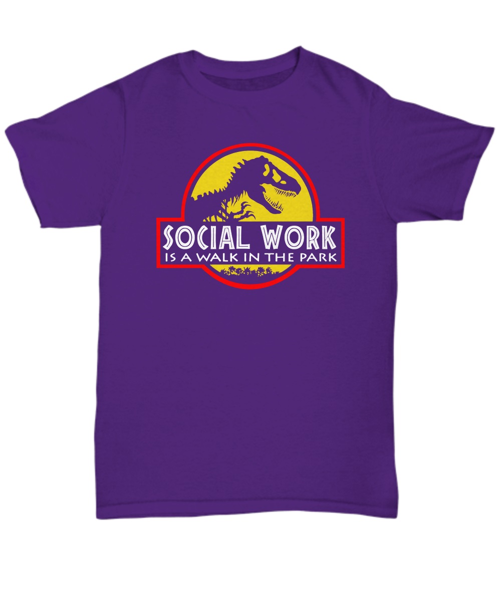 Social work is a walk in the park Jurassic park shirt, premium tee 2