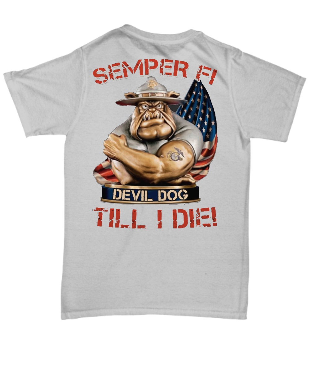 American Semper fi devil dog till I die shirt, unisex tank top 1