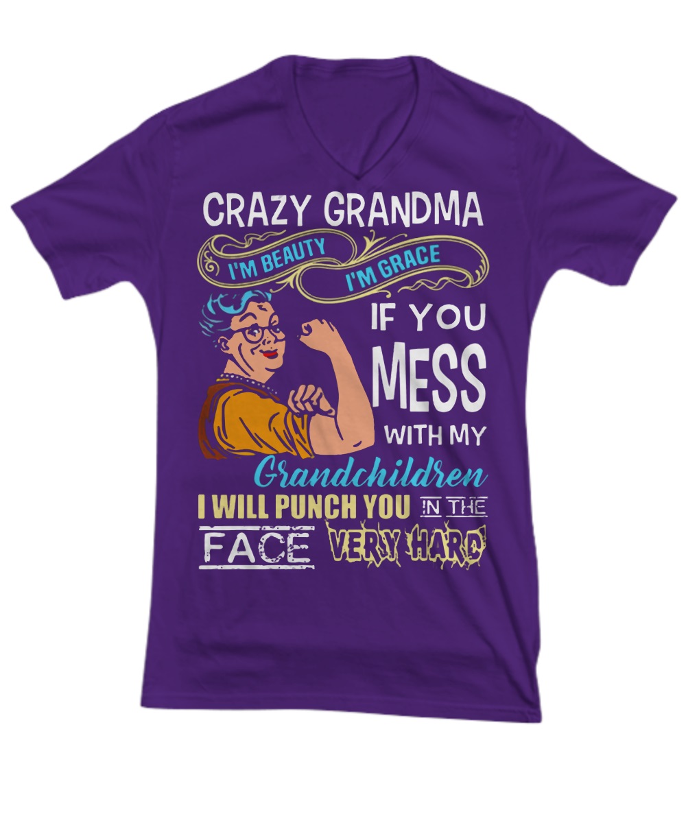 Crazy grandma she's beauty she's grace if you mess shirt, youth hoddie 1