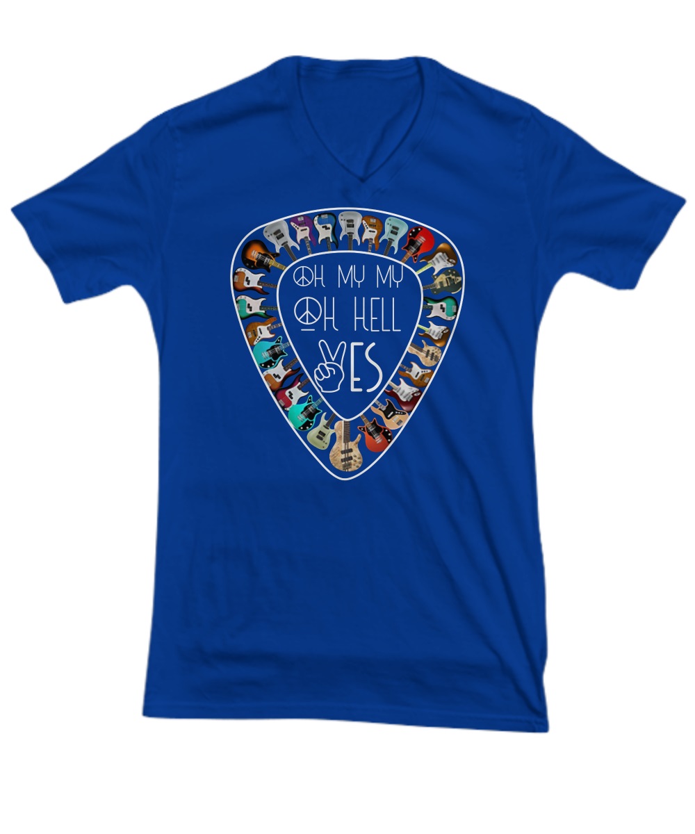 Guitar oh my my oh hell yes shirt, long sleve tee, unisex tank top 1