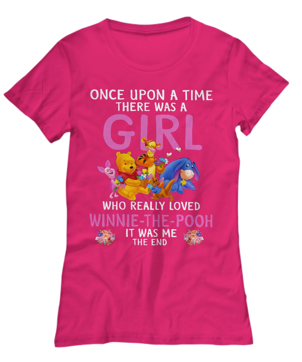 Pooh once upon a time there was a girl winnie the pooh shirt, tee, hoddie 1