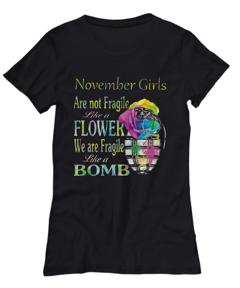 November girl like a flower like a bomb shirt, hoddie, women's tee 1