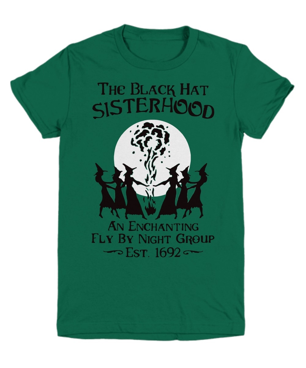 The black hat sisterhood an enchanting fly by night group 1692 shirt 1