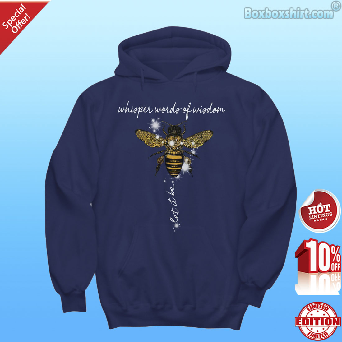 Bee whisper words of wisdom let it be shirt