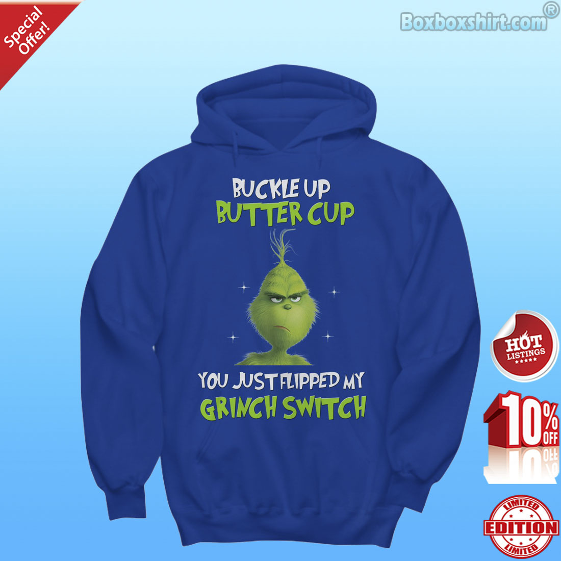 Buckle up butter cup you just flipped my Grinch switch shirt