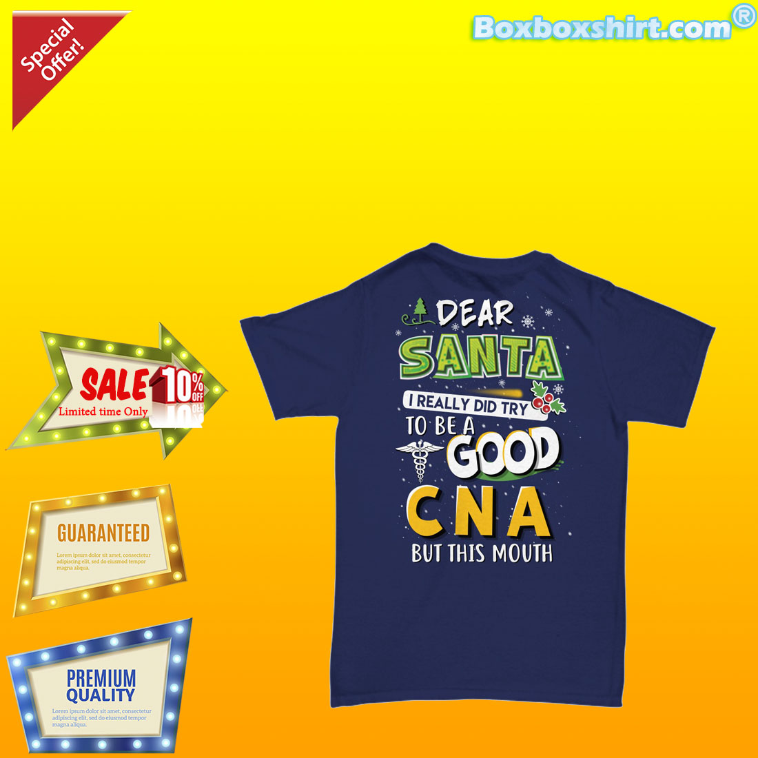 Dear santa I really did try to be a good CNA but this mouth shirt