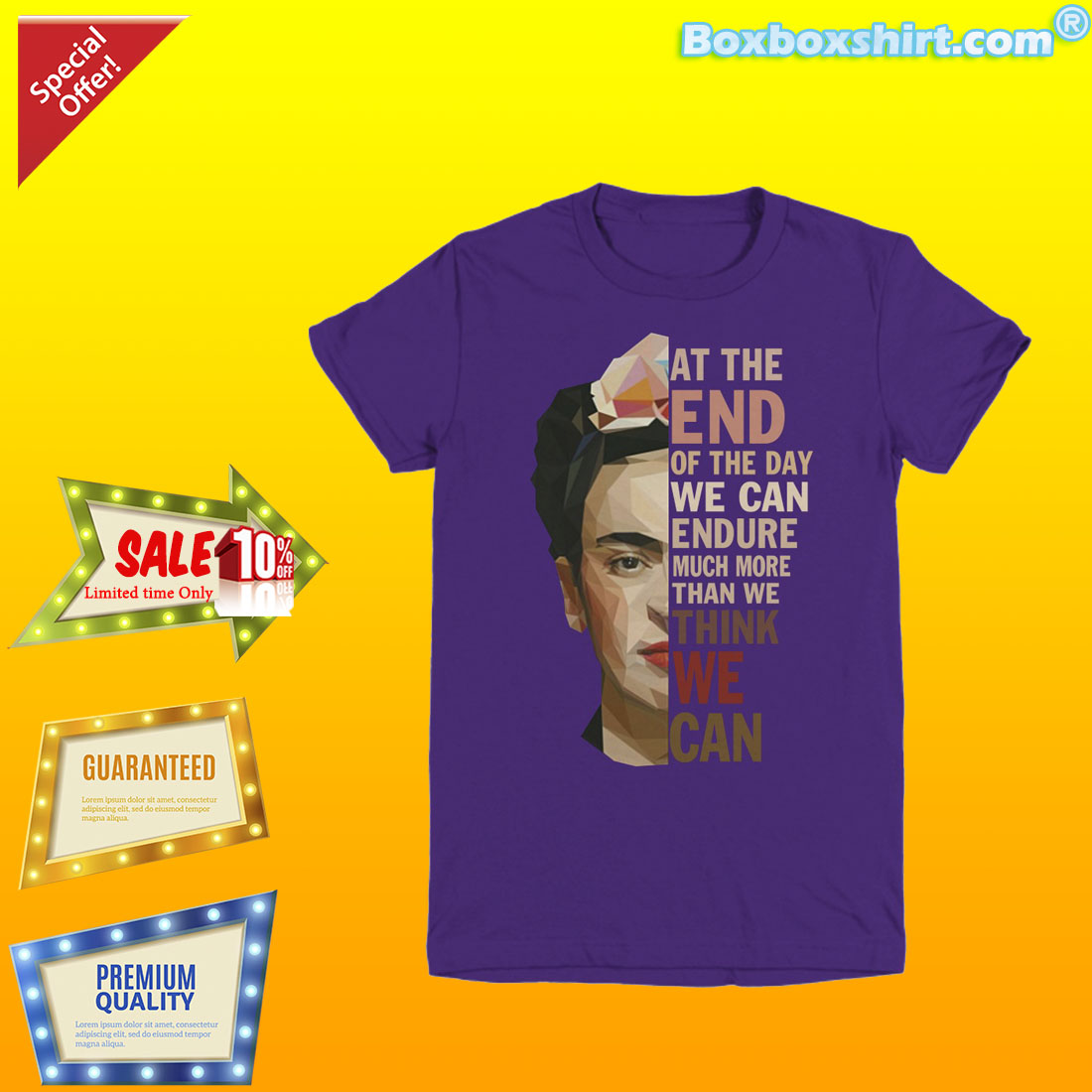 Frida Kahlo the end of the day endure more than we think we can shirt