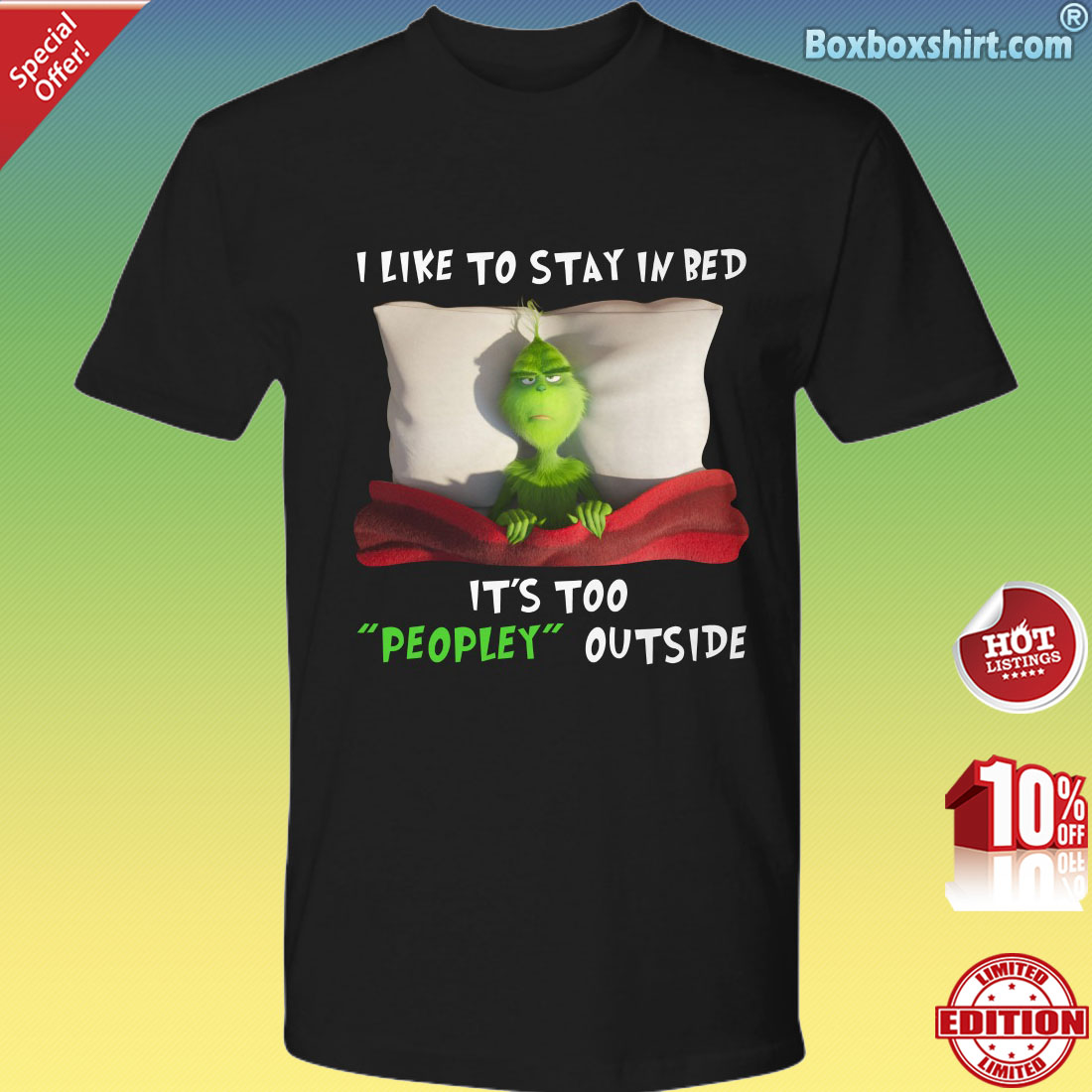 Grinch I like to stay in bed It's too peopley outside shirt 