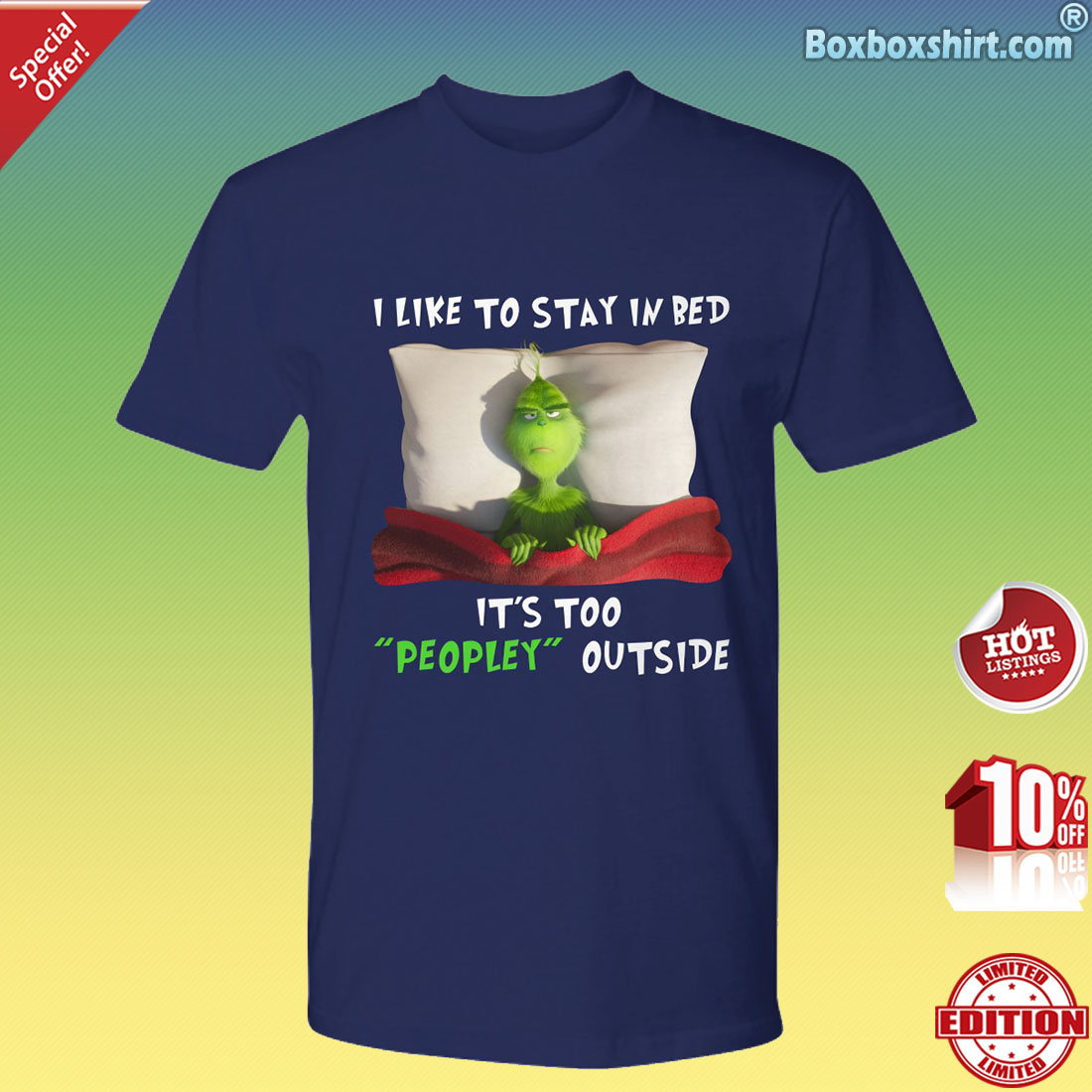Grinch I like to stay in bed It's too peopley outside shirt