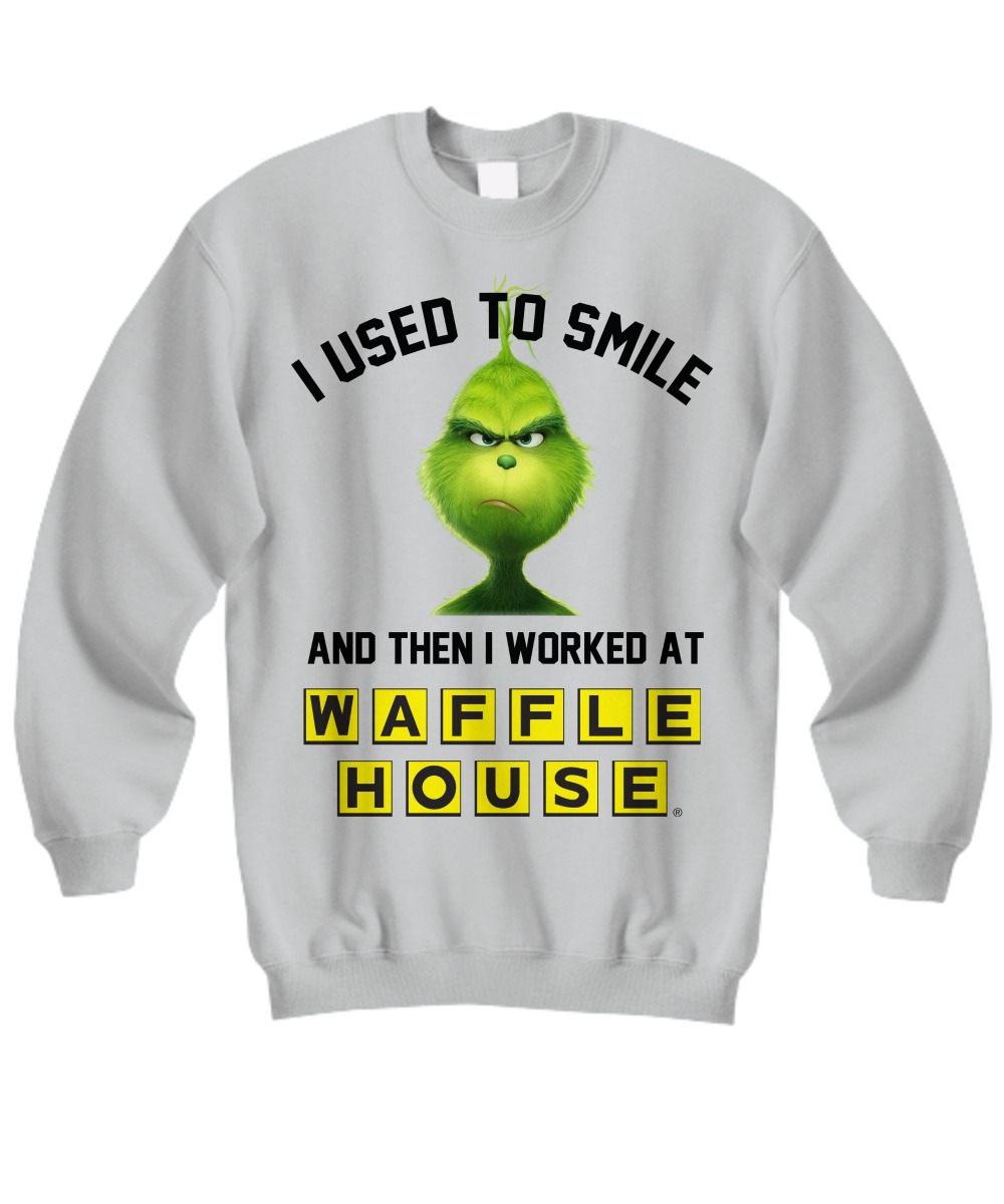 Grinch I used to smile and then I worked at Waffle house shirt