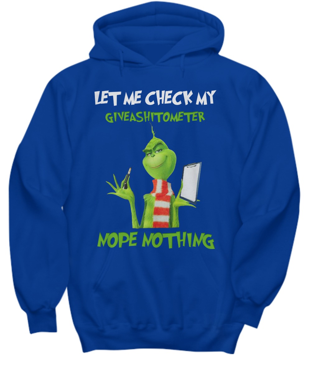 Grinch let me check my giveashitometer nope nothing shirt 1