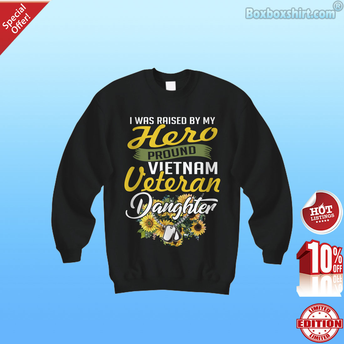 I was rised by my hero pround Viet Nam veteran daughter shirt 