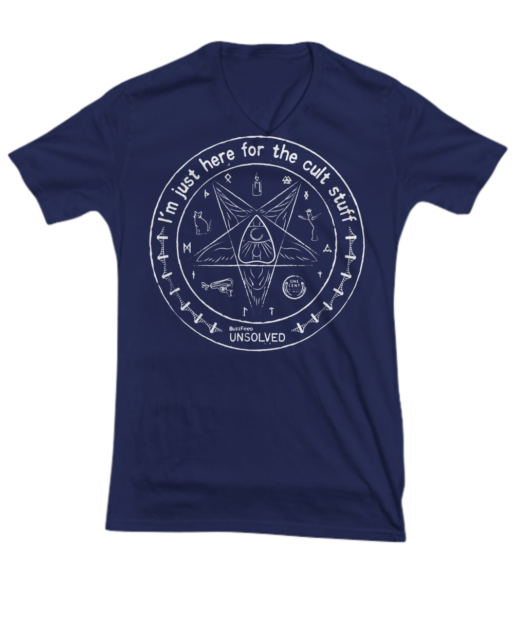 I_m just here for the cult stuff buzzfeed unsolved shirt