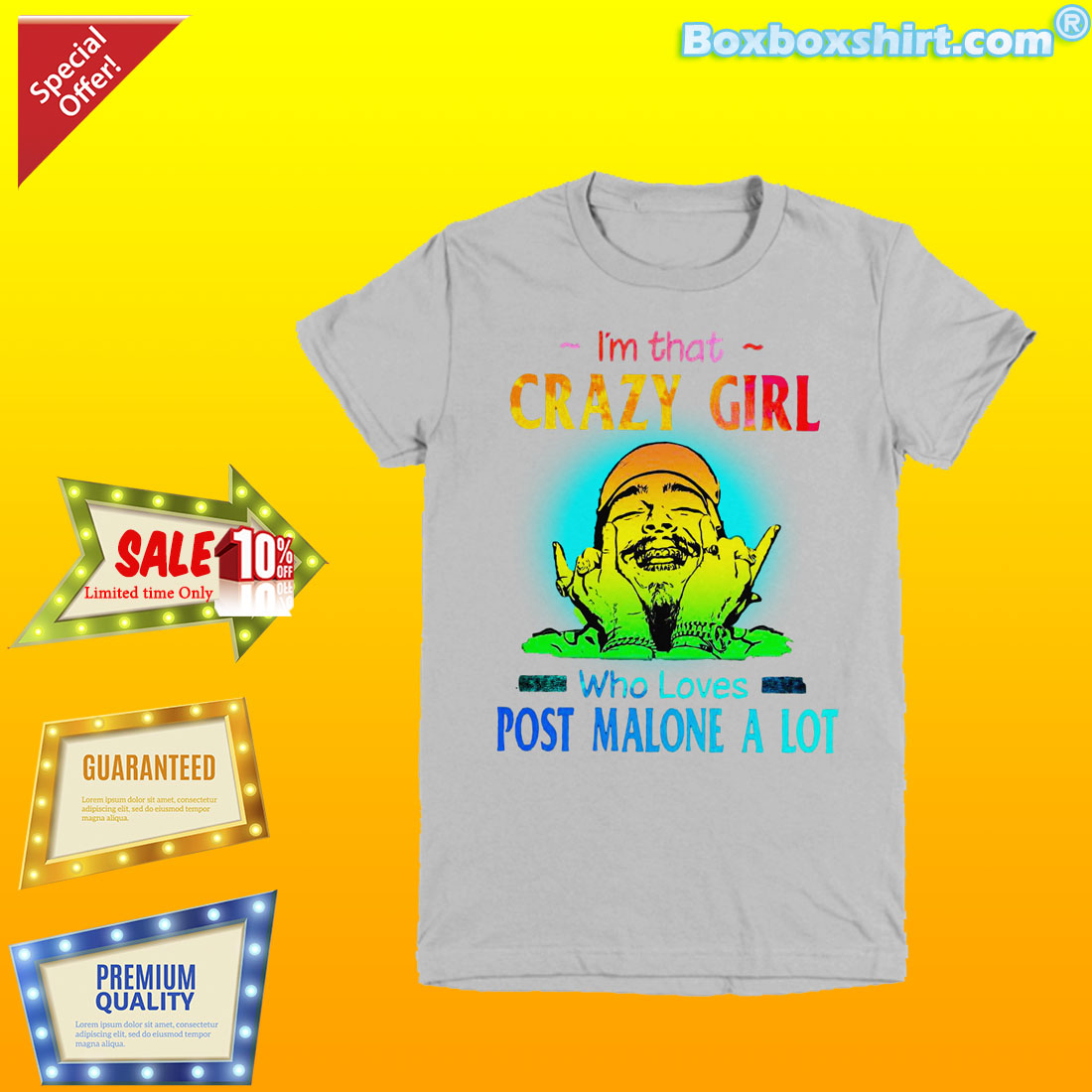 I'm that crazy girl who loves Post Malone a lot shirt 