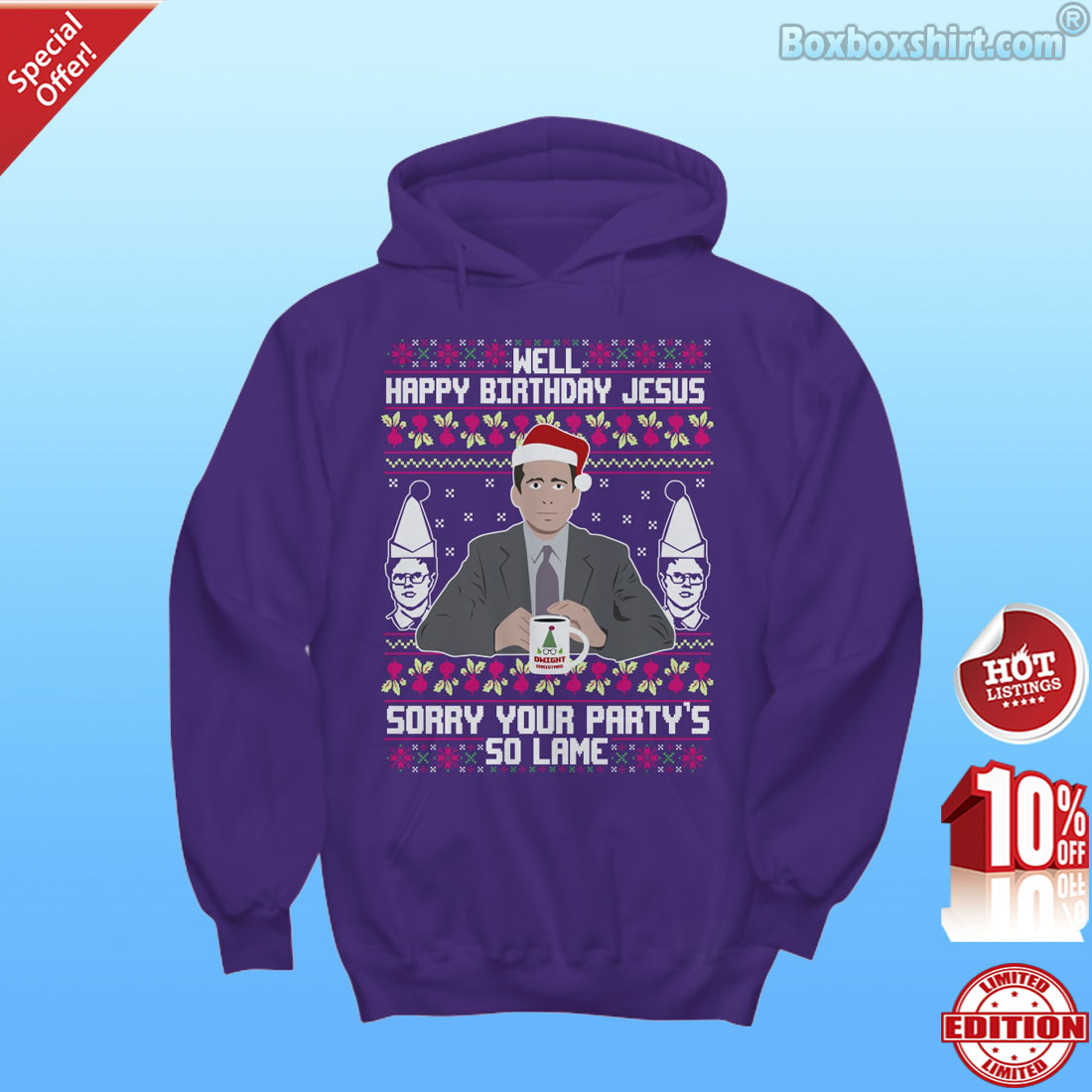 Michael Scott Well Happy Birthday Jesus Sorry Your Party's So Lame Ugly Christmas sweater shirt
