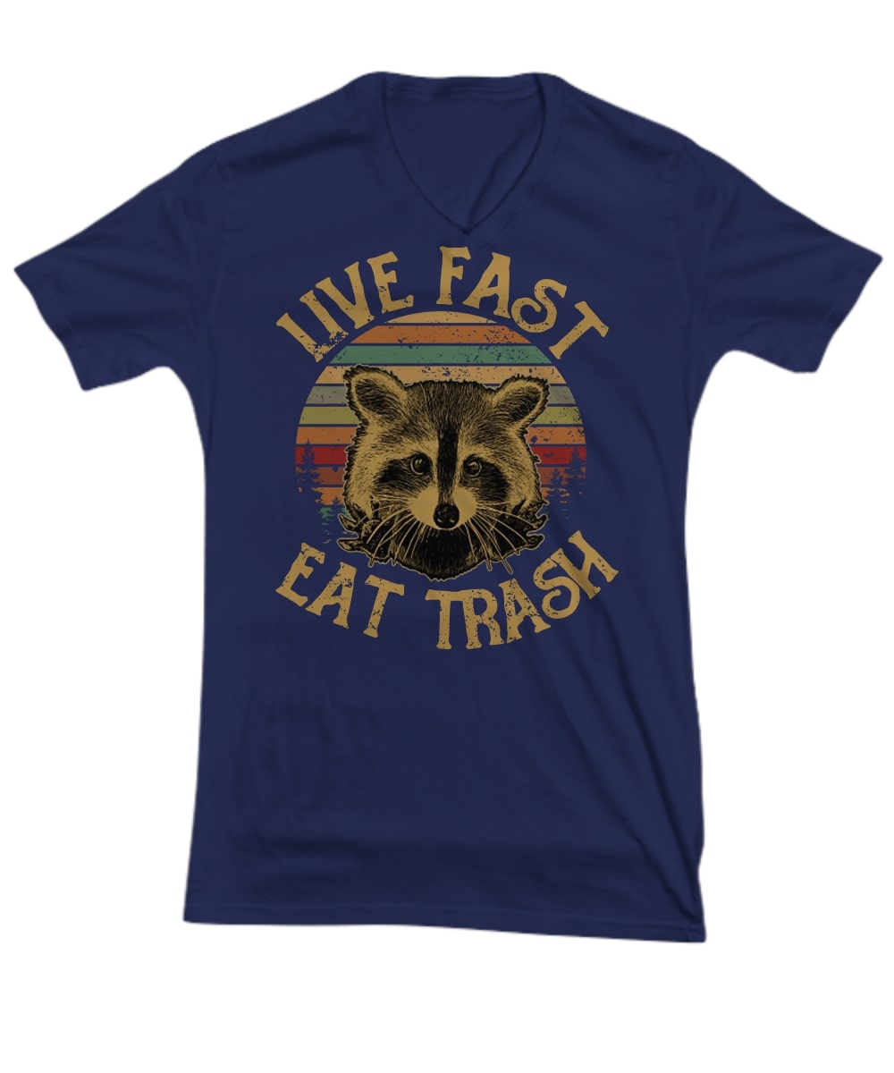 Racoon live fast eat trash shirt