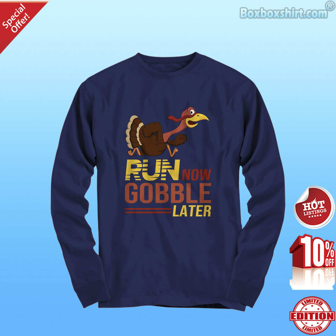 Run now gobble later Turkey shirt