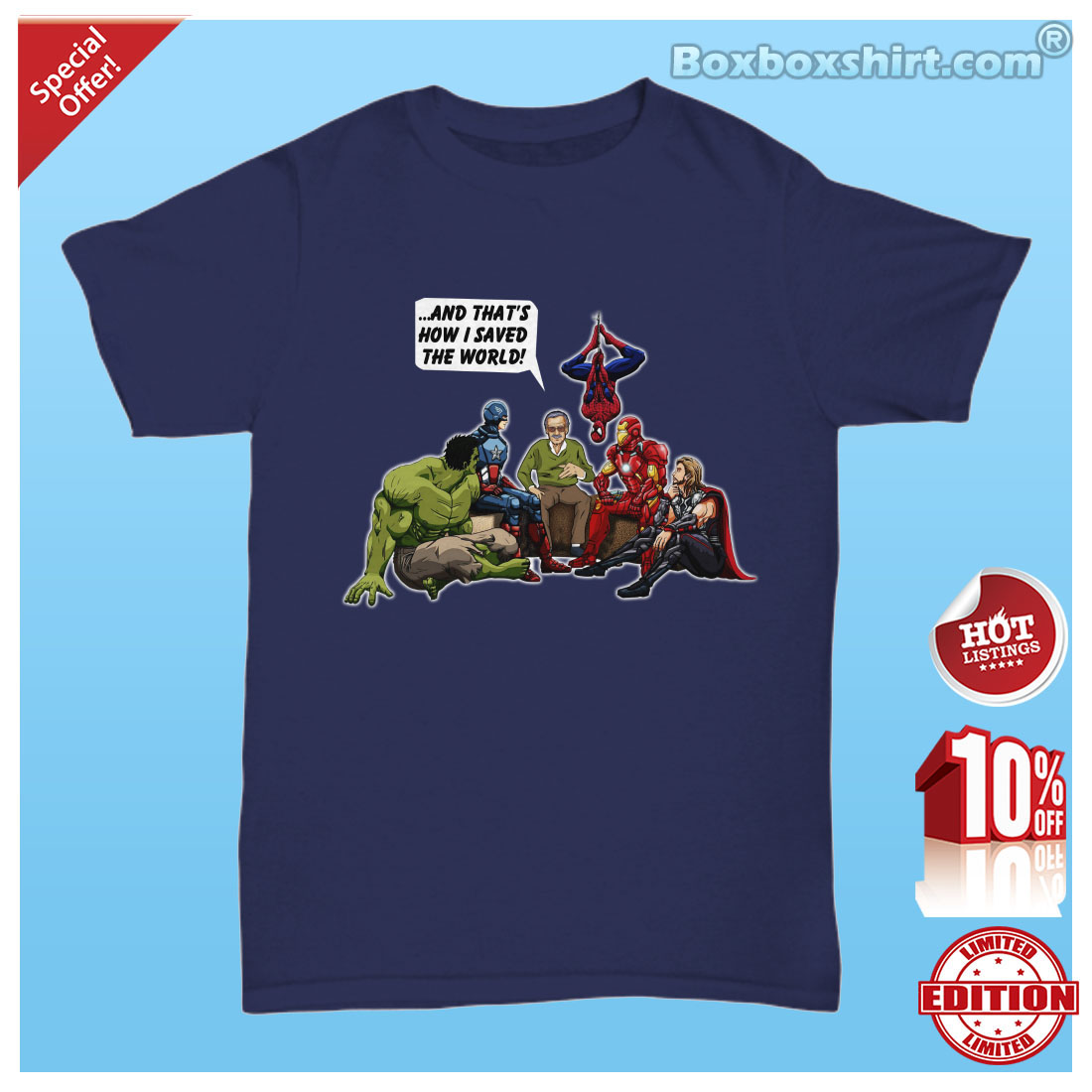Stan Lee and superheroes That how I saved the world shirt 2