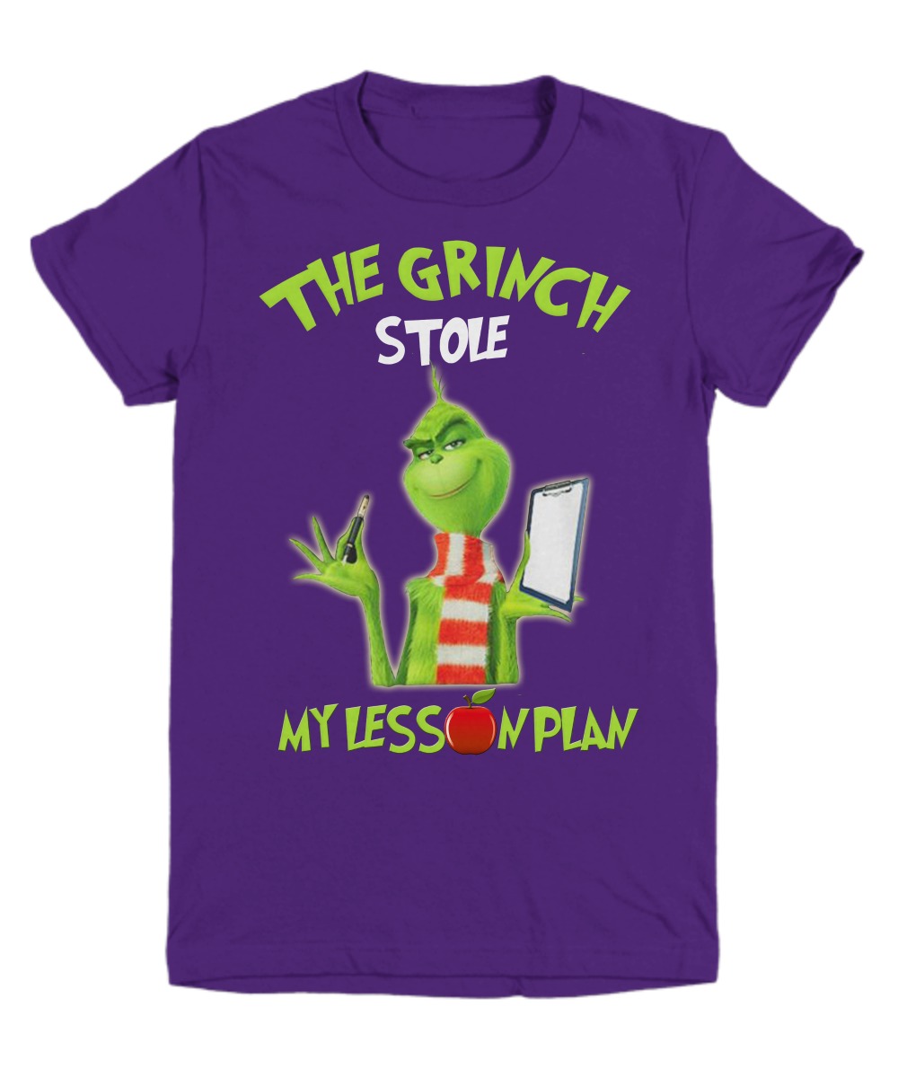 The Grinch stole my lesson plan shirt