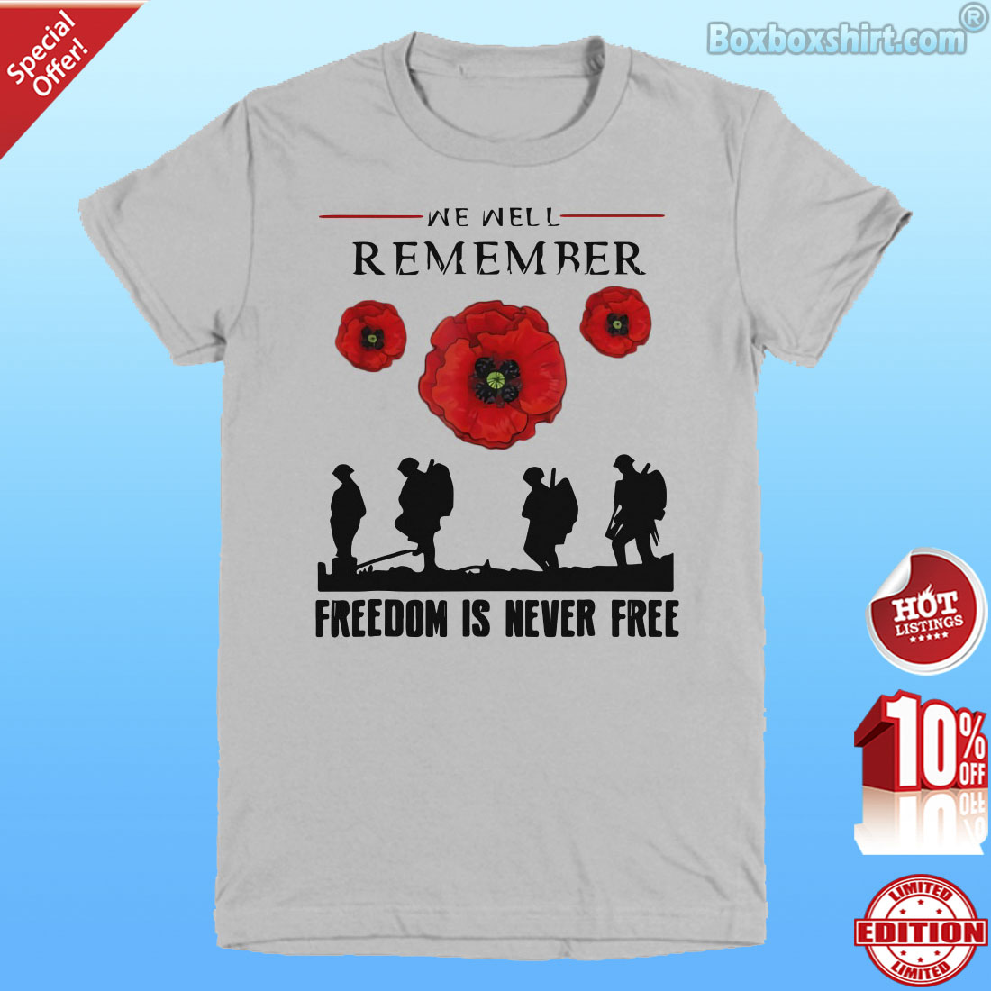 We well remember Freedom is never free shirt