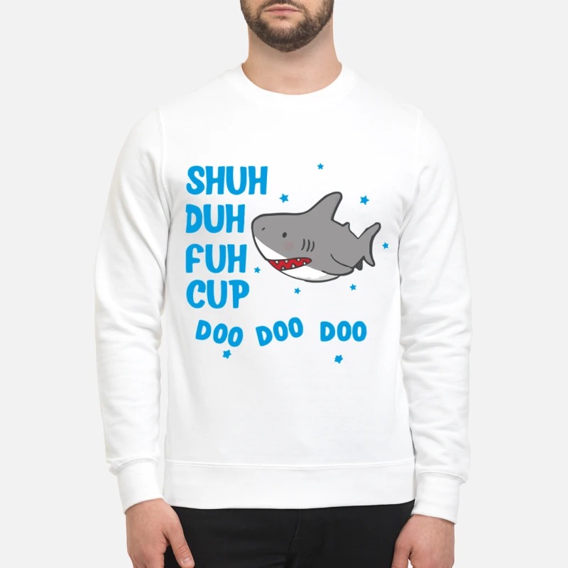 Baby shark Shuh duh fuh cup doo doo doo mug and sweatshirt