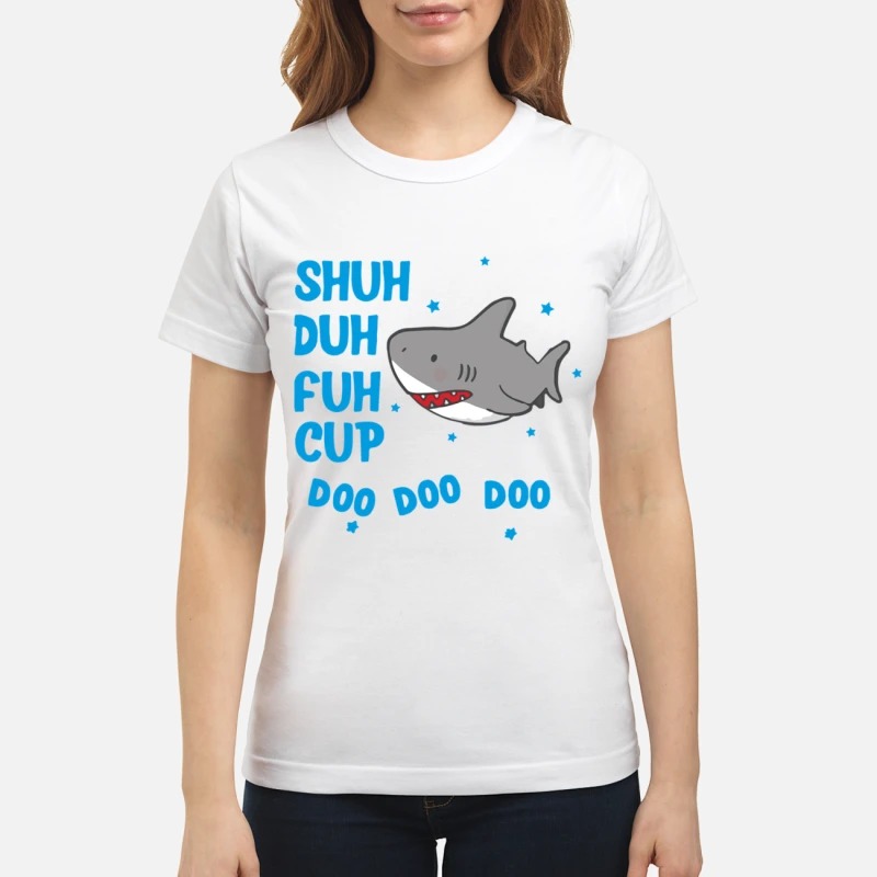 Baby shark Shuh duh fuh cup doo doo doo mug and women's shirt