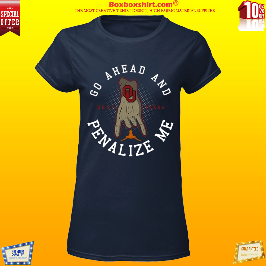 Beat Texas go ahead and penalize me shirt