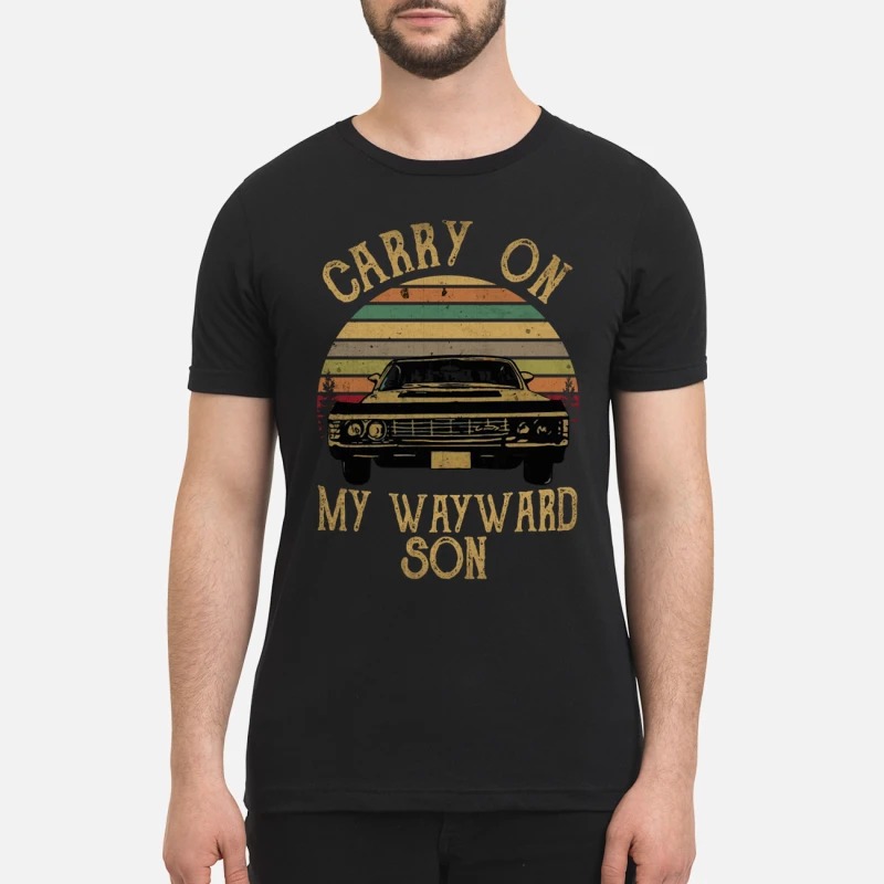 Car Carry on my wayward son shirt and sweatshirt