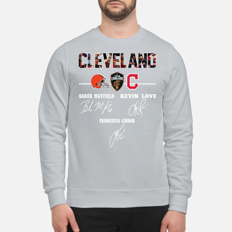Cleveland Baker Mayfield Kevin Love sweatshirt