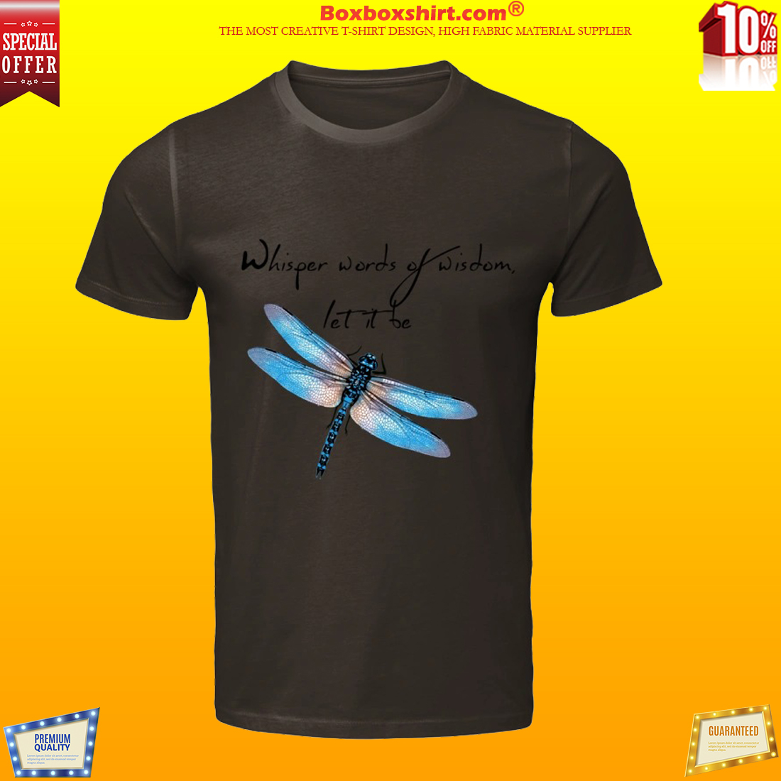Dragonfly Whisper words of wisdom let it be butterfly shirt