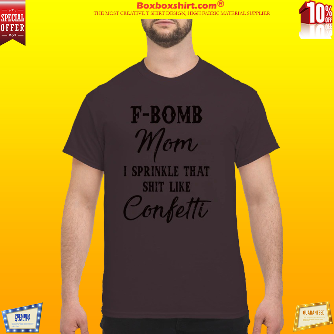 F bomb mom I sprinkle that shit like confetti classic shirt