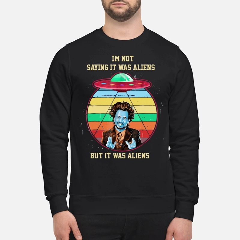 Giorgio Tsoukalos Im not saying it was aliens but it was aliens shirt