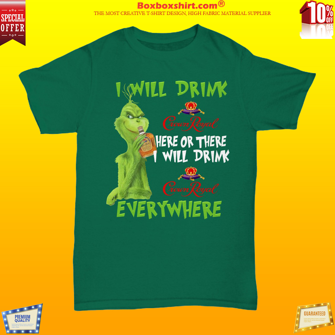 Grinch I will drink Crown Royal here there everywhere shirt 