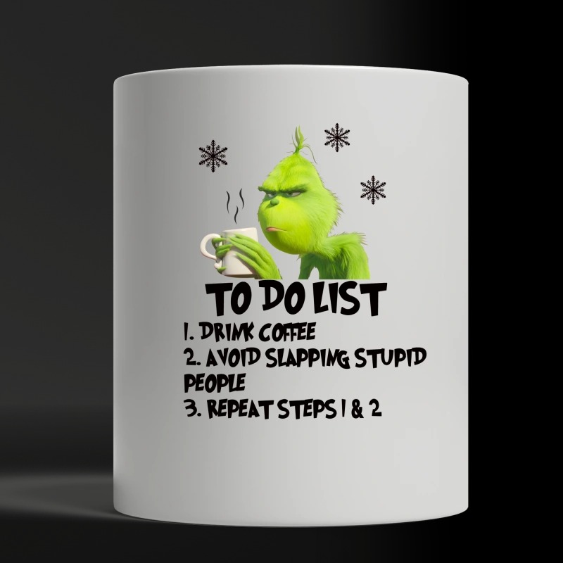 Grinch to do list drink coffee avoid slapping stupid people repeat white mug