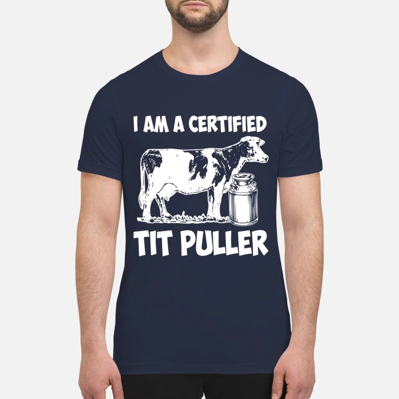 I am a certified tit puller shirt